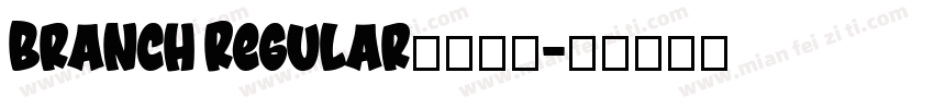 Branch Regular字体下载字体转换